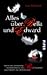 Alles über Bella und Edward - Hintergründe, Fakten und Informationen zu den Bis(s) Romanen; Unautorisiert und überraschend