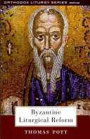 Byzantine Liturgical Reform: A Study of Liturgical Change (Paperback)