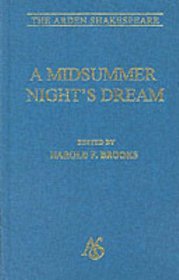 Arden Shakespeare: A Midsummer Night's Dream: