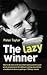 The Lazy Winner