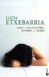 Amor, Curiosidad, Prozac Y Dudas by Lucía Etxebarria