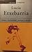 Amor, Curiosidad, Prozac Y Dudas/ Love, Curiosity, Prozac and... by Lucía Etxebarria