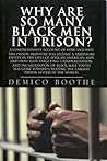 Why Are So Many Black Men in Prison?