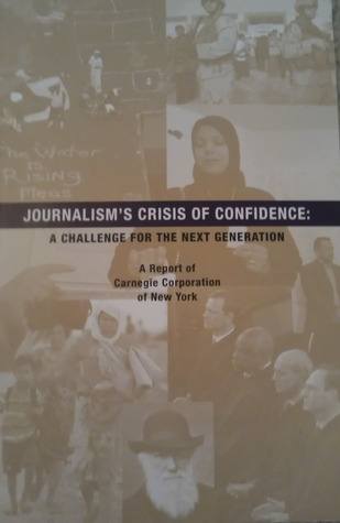 Journalism's Crisis of Confidence: A Challenge For the Next Generation (Paperback)