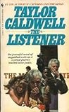 The Listener by Taylor Caldwell The Listener by Taylor Caldwell