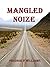 Mangled Noize