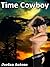 Time Cowboy (An erotic short story)