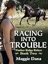 Racing into Trouble by Maggie Dana