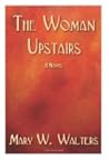 The Woman Upstairs