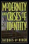 Modernity and Crises of Identity: Culture and Society in Fin-De-Siecle Vienna
