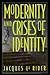 Modernity and Crises of Identity: Culture and Society in Fin-De-Siecle Vienna