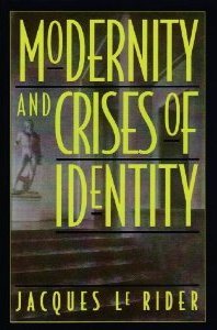 Modernity and Crises of Identity: Culture and Society in Fin-De-Siecle Vienna
