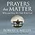 Prayers that Matter: Why and How We Talk With God