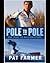 Pole to Pole: One Man, 20 M...