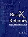 BasicX and Robotics: The Art of Making Machines Think