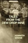 Tales From The Dew Drop Inne by Kenneth Weene