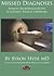 Missed Diagnoses: Myalgic Encephalomyelitis & Chronic Fatigue Syndrome