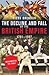 The Decline and Fall of the British Empire 1781-1997