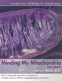 pdf download Minding My Mitochondria: How I Overcame Secondary Progressive Multiple Sclerosis (MS) and Got Out of My Wheelchair