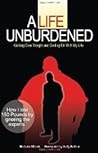A Life Unburdened: Getting Over Weight and Getting on with My Life