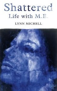 Shattered : Life With M.E. (Paperback)