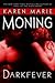 Darkfever by Karen Marie Moning Darkfever by Karen Marie Moning