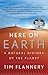 Here on Earth: A Natural History of the Planet