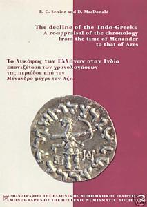 The Decline of the Indo-Greeks: A Re-Appraisal of the Chronology from the Time of Menander to that of Azes