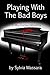 Playing With The Bad Boys (A Mia Ferrari Mystery, #1)