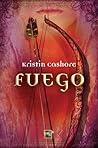 Fuego by Kristin Cashore Fuego by Kristin Cashore