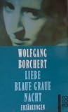 Liebe blaue graue Nacht. Erzählungen Liebe blaue graue Nacht. Erzählungen