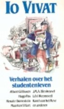 Io Vivat: Verhalen over het studentenleven
