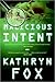 Malicious Intent (Dr Anya Crichton #1)