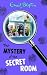 The Mystery of the Secret Room (Enid Blyton's Mysteries)