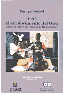 1492: El encubrimiento del Otro: Hacia el origen del mito de la Modernidad (Unknown Binding)