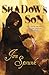 Shadow's Son (Shadow Saga, #1)