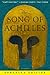 The Song of Achilles by Madeline Miller