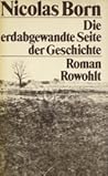 Die erdabgewandte Seite der Geschichte: Roman