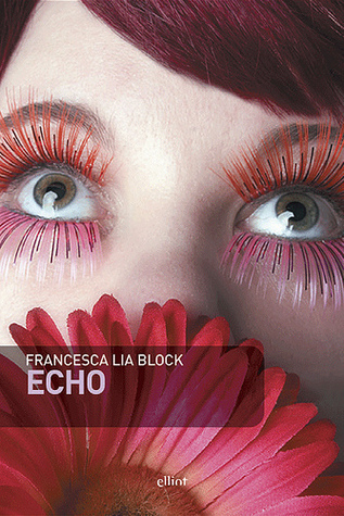 Echo By Francesca Lia Block