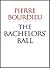 The Bachelors' Ball: The Crisis of Peasant Society in Béarn