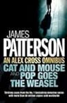 An Alex Cross Omnibus: Cat and Mouse & Pop Goes the Weasel