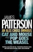An Alex Cross Omnibus: Cat and Mouse & Pop Goes the Weasel