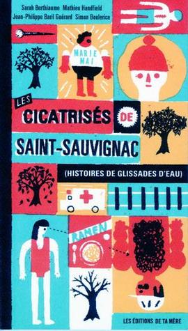 Les cicatrisés de Saint-Sauvignac (Histoires de glissades d'eau)