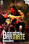 Bar Mate by Rebecca Royce