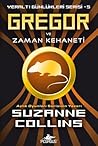 Gregor ve Zaman Kehaneti by Suzanne Collins