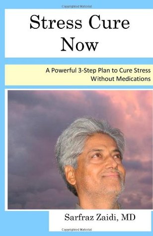Stress Cure Now: A Stress Management Book With A New, Logical And Effective Approach