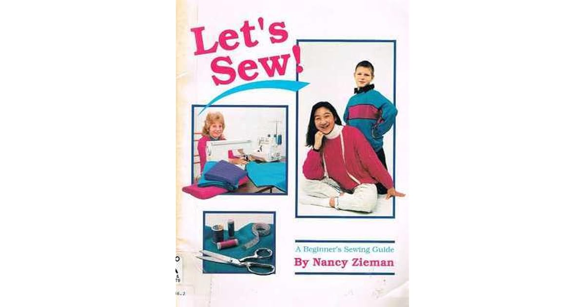 Let's Sew! A Beginner's Sewing Guide by Nancy Zieman