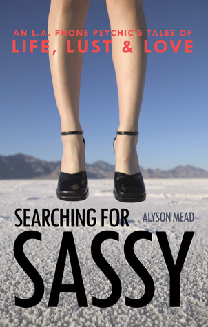 Searching for Sassy: An L.A. Phone Psychic's Tales of Life, Lust & Love (ebook)