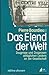 Das Elend der Welt: Zeugnisse und Diagnosen alltäglichen Leidens an der Gesellschaft