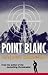 Point Blanc by Anthony Horowitz Point Blanc by Anthony Horowitz